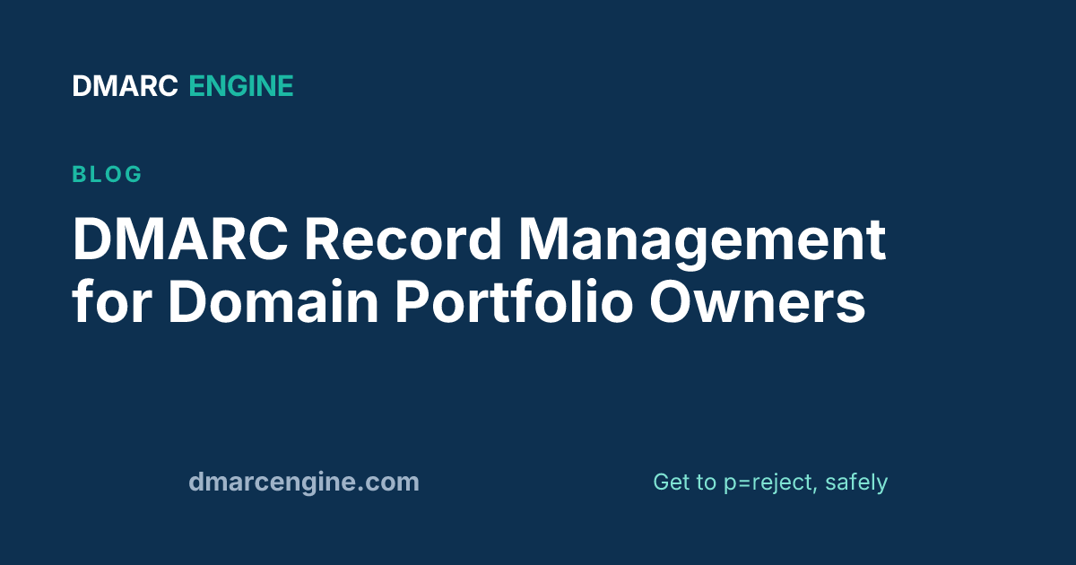 DMARC Record Management for Domain Portfolio Owners